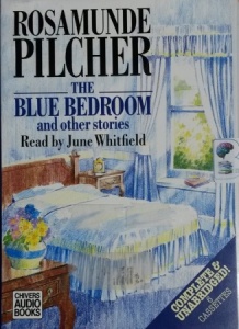 The Blue Bedroom and Other Stories written by Rosamunde Pilcher performed by June Whitfield on Cassette (Unabridged)